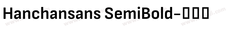 Hanchansans SemiBold字体转换